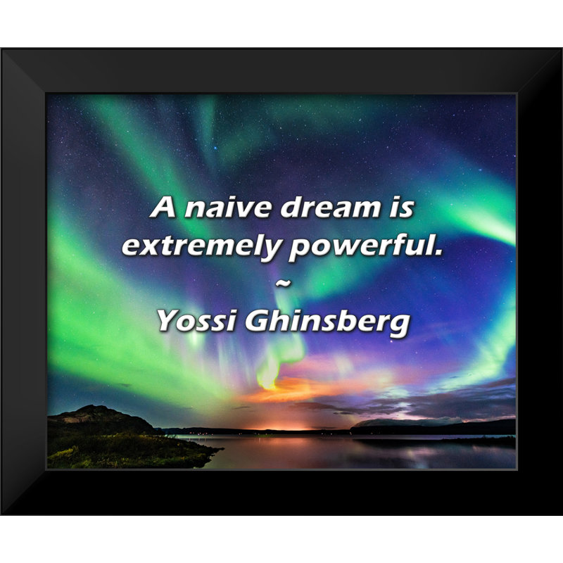 Citation de Yossi Ghinsberg: Un rêve naïf est extrêmement puissant.