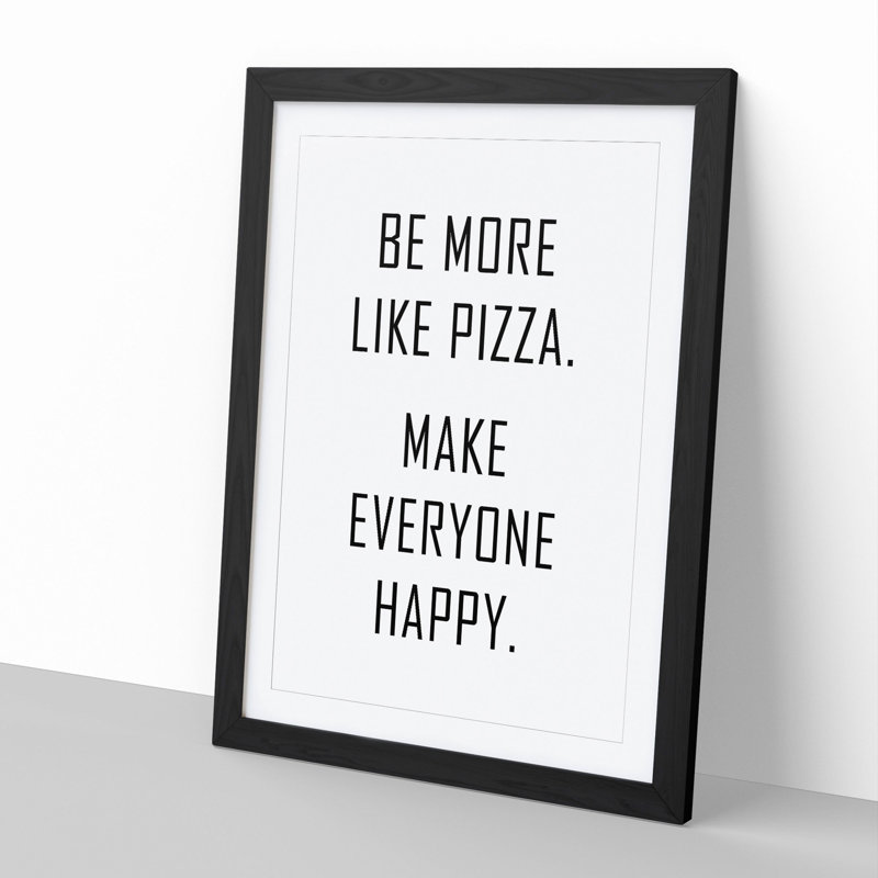Like Pizza - Picture Frame Typography, Black Framed, 65cm H x 48cm W x 2cm D