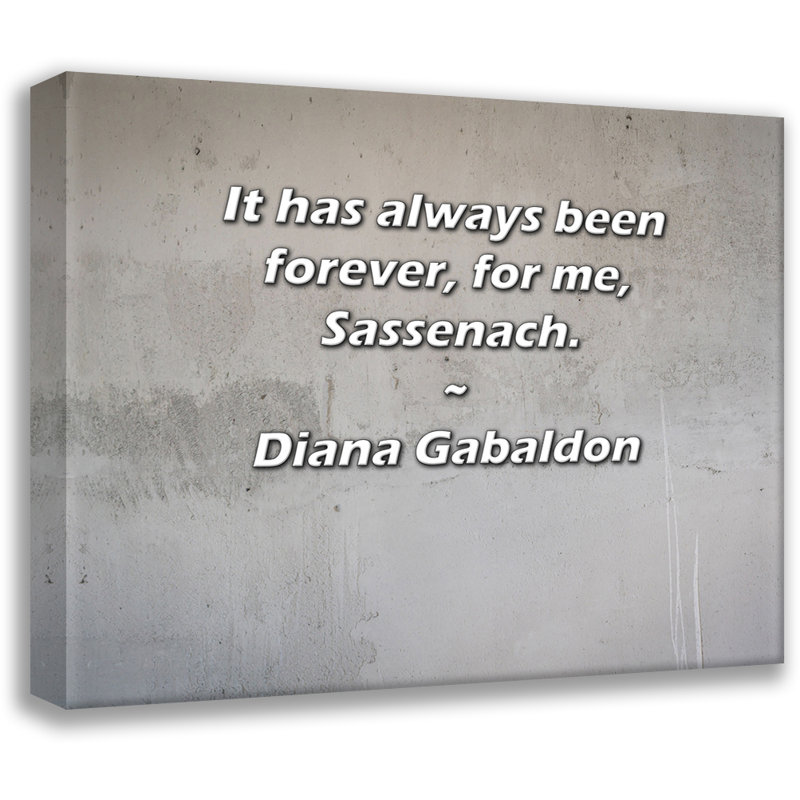 «Artsy Quote» par Diana Gabaldon, toile tendue avec châssis, H 13 po x l 18 po