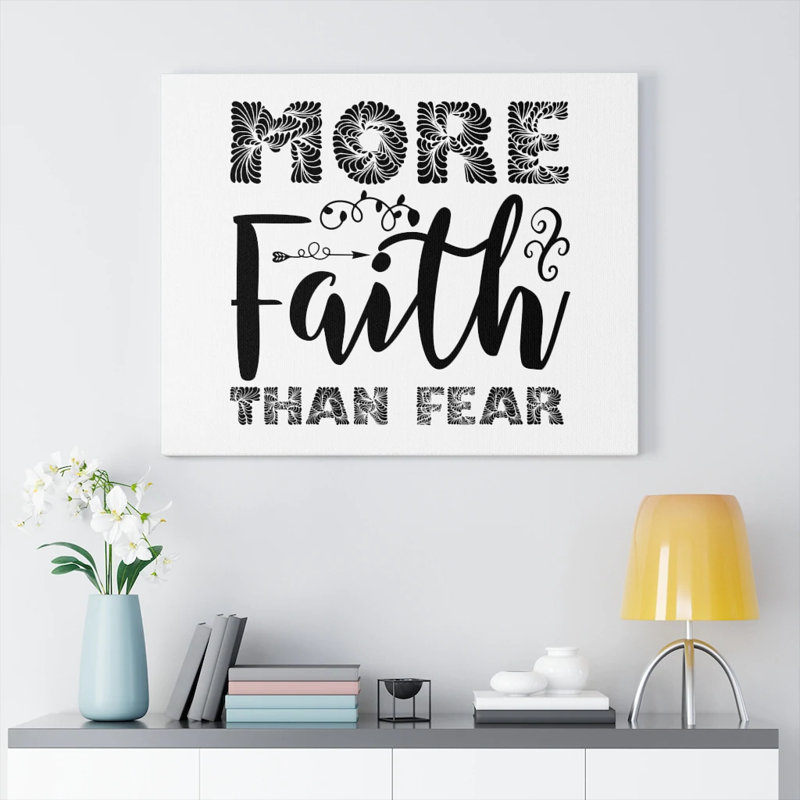 More Faith Than Fear - Wrapped Canvas Print, 61cm H x 76cm W