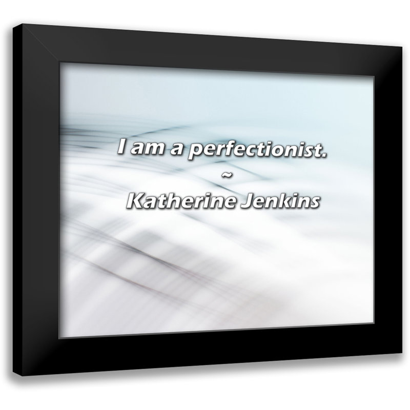 Citation de Katherine Jenkins: Je suis perfectionniste.