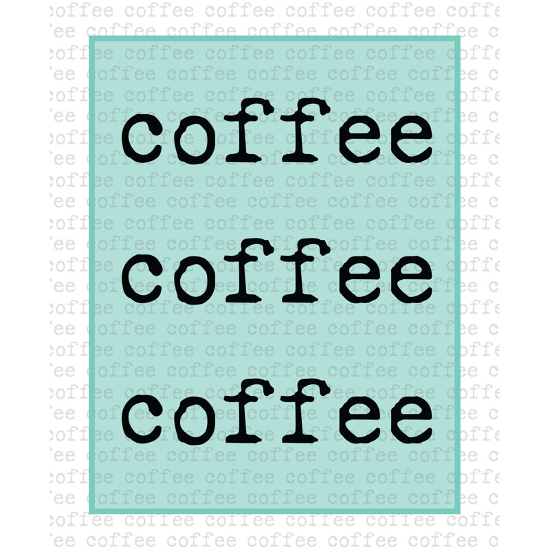 Coffee Coffee Coffee - Textual Art Print, 30 cm H x 20 cm W, Black Floater Framed