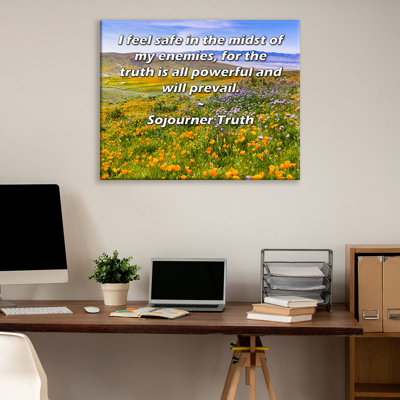 ArtsyQuotes Gallery Wrapped Canvas By Sojourner Truth: "I feel safe in the midst of my enemies, for the truth is all powerful and will prevail."