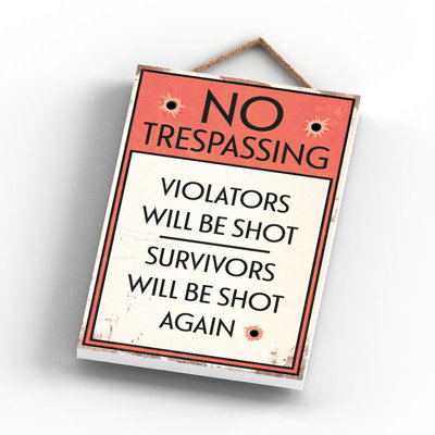 No Trespassing Violators Shot - Print on MDF