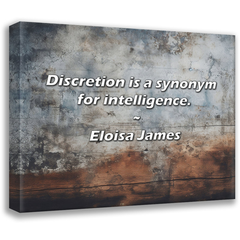 Citation artistique «La discrétion est synonyme d'intelligence». Toile tendue par Eloisa James, H 18 po x l 13 po