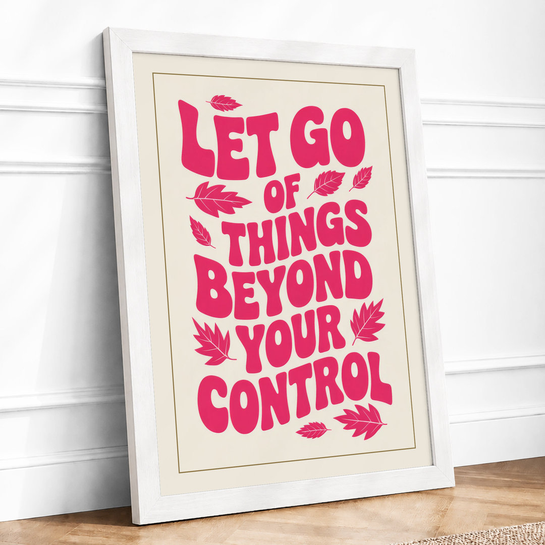 Let Go Motivational Typography - Framed Print
