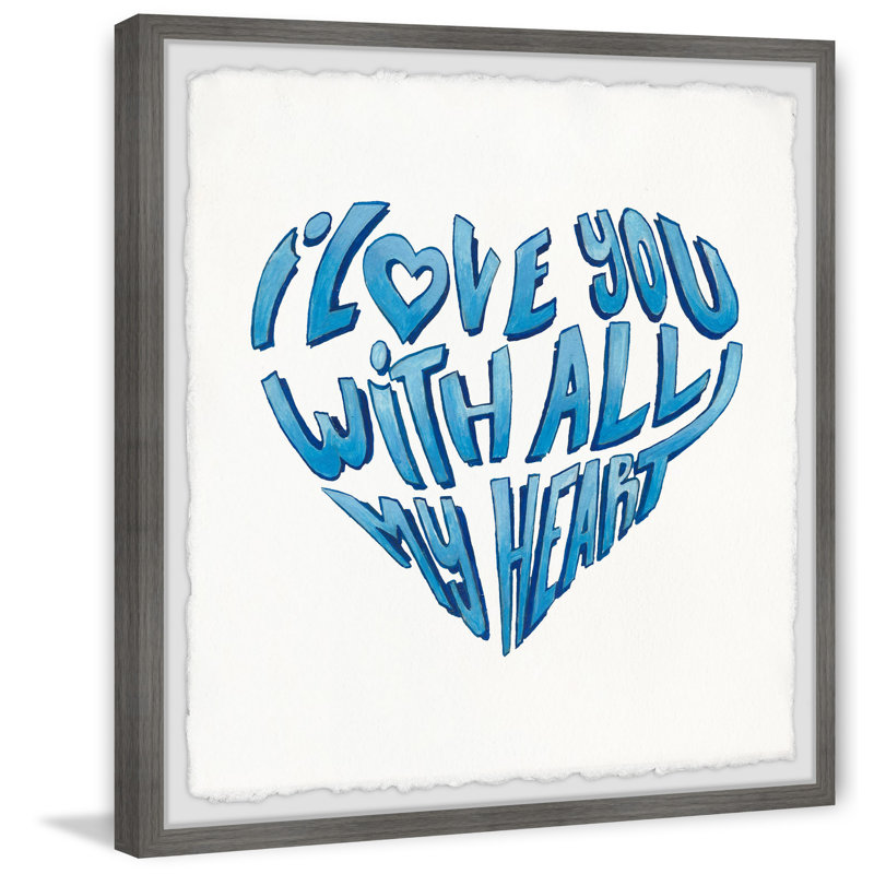 I Love You With All My Heart IV by Marmont Hill - Single Picture Frame Print, 51 cm H x 51 cm W