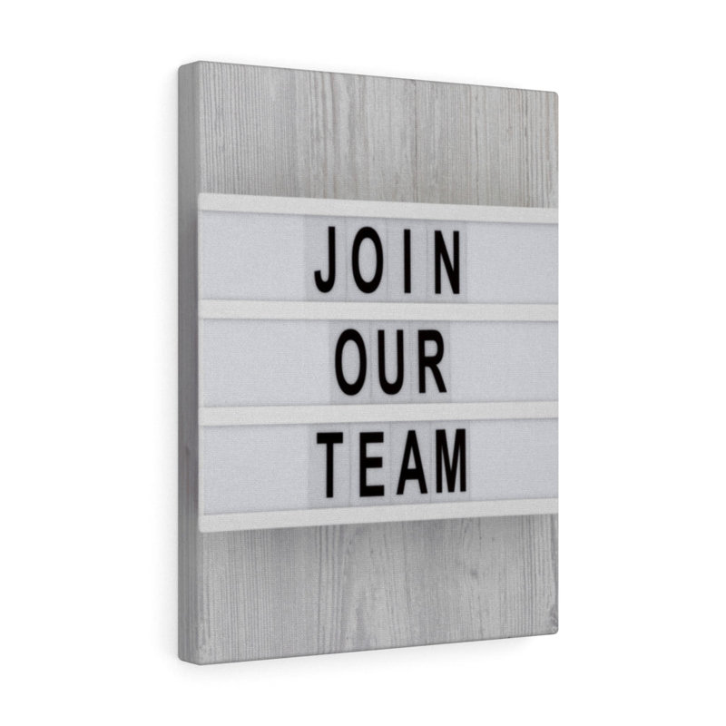 Join Our Team - Wrapped Canvas Print, 41cm H x 30cm W
