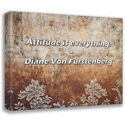 Citation artistique «L'attitude est tout». Toile tendue par Diane Von Furstenberg