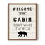 «Welcome to the Cabin», reproduction encadrée en bois massif-2077806329-2077806273