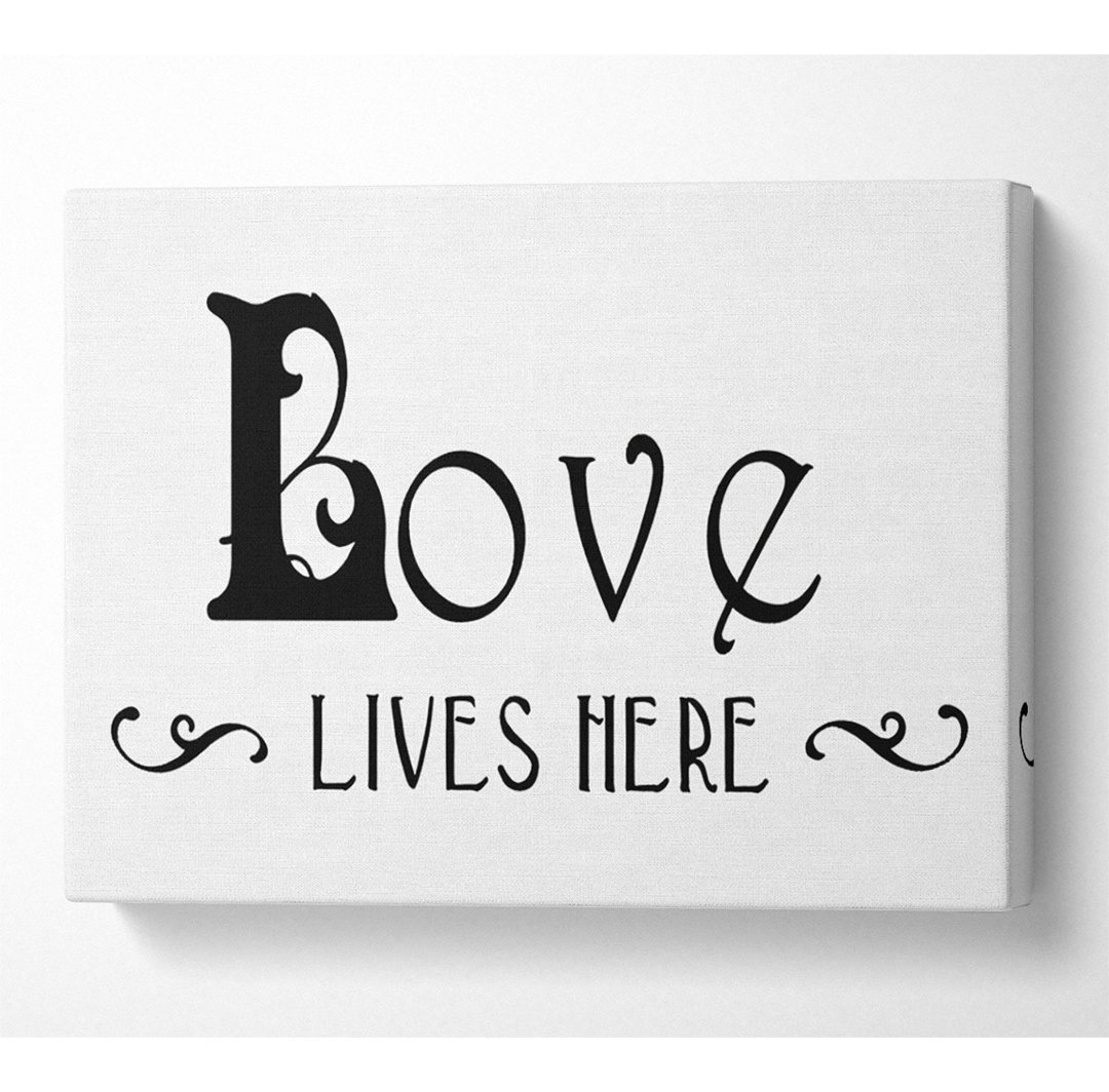 Love Quote Love Lives Here Vines - Wrapped Canvas Typography