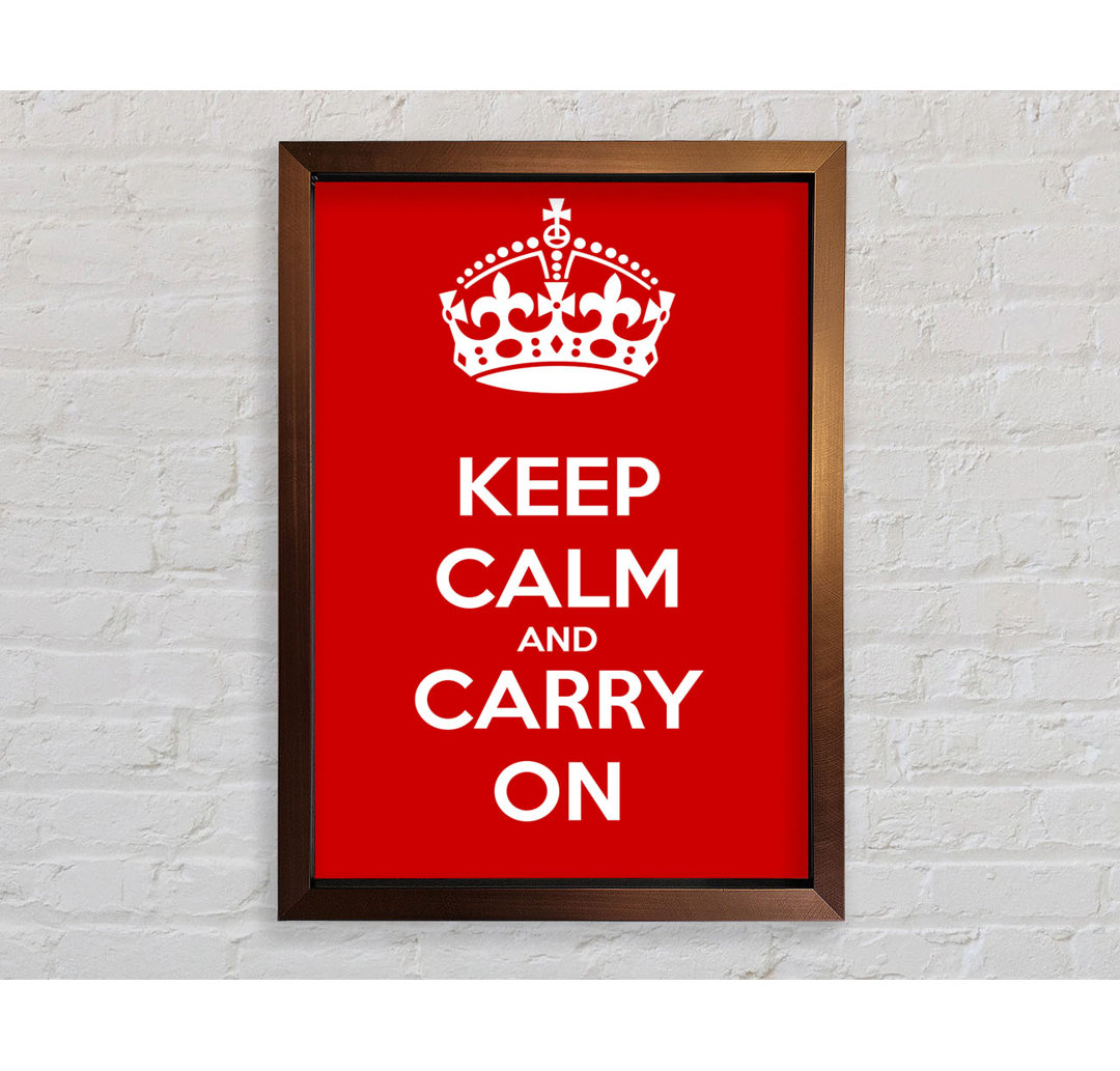 Gracehill Keep Calm And Carry On Gerahmter Druck Wandkunst