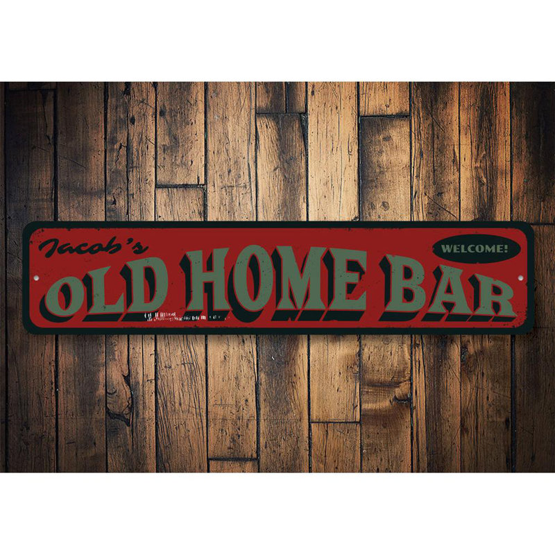 Welcome Old Home Bar Custom Aluminum Sign, 6" H x 24" W x 0.06" D