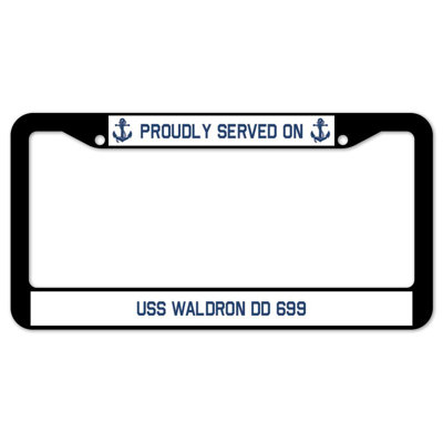 Proudly Served on USS WALDRon DD 699 Plate Frame