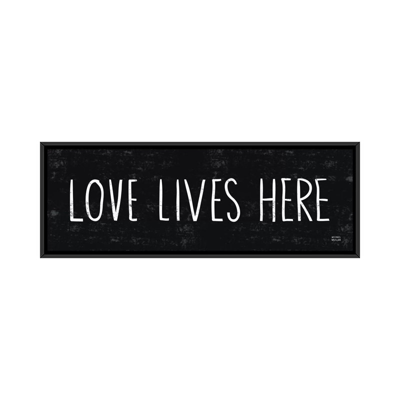 «Love Lives Here», art textuel sur toile, H 12 po x l 36 po x P 1,5 po, Toile avec cadre noir