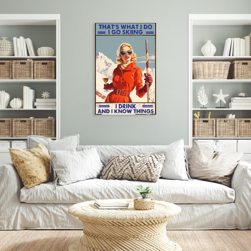 Woman I Go Skiing I Drink " Woman I Go Skiing I Drink - 1 Piece Rectangle Graphic Art Print On Wrapped Canvas "