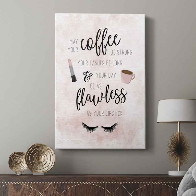 «May Your Coffee Be Strong» - galerie Cavas sur mesure, H 18 po x l 12 po