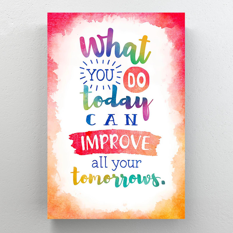 «Quote About Yourself - What You Do Today Can améliorer All Your Tomorrows», reproduction d'art graphique sur toile tendue