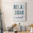 " Relax Soak Unwind "-663844526