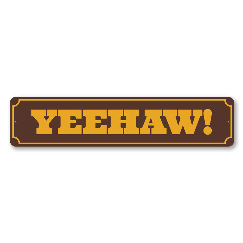 Enseigne en aluminium Yeehaw, H 6 po x l 24 po x P 0,06 po