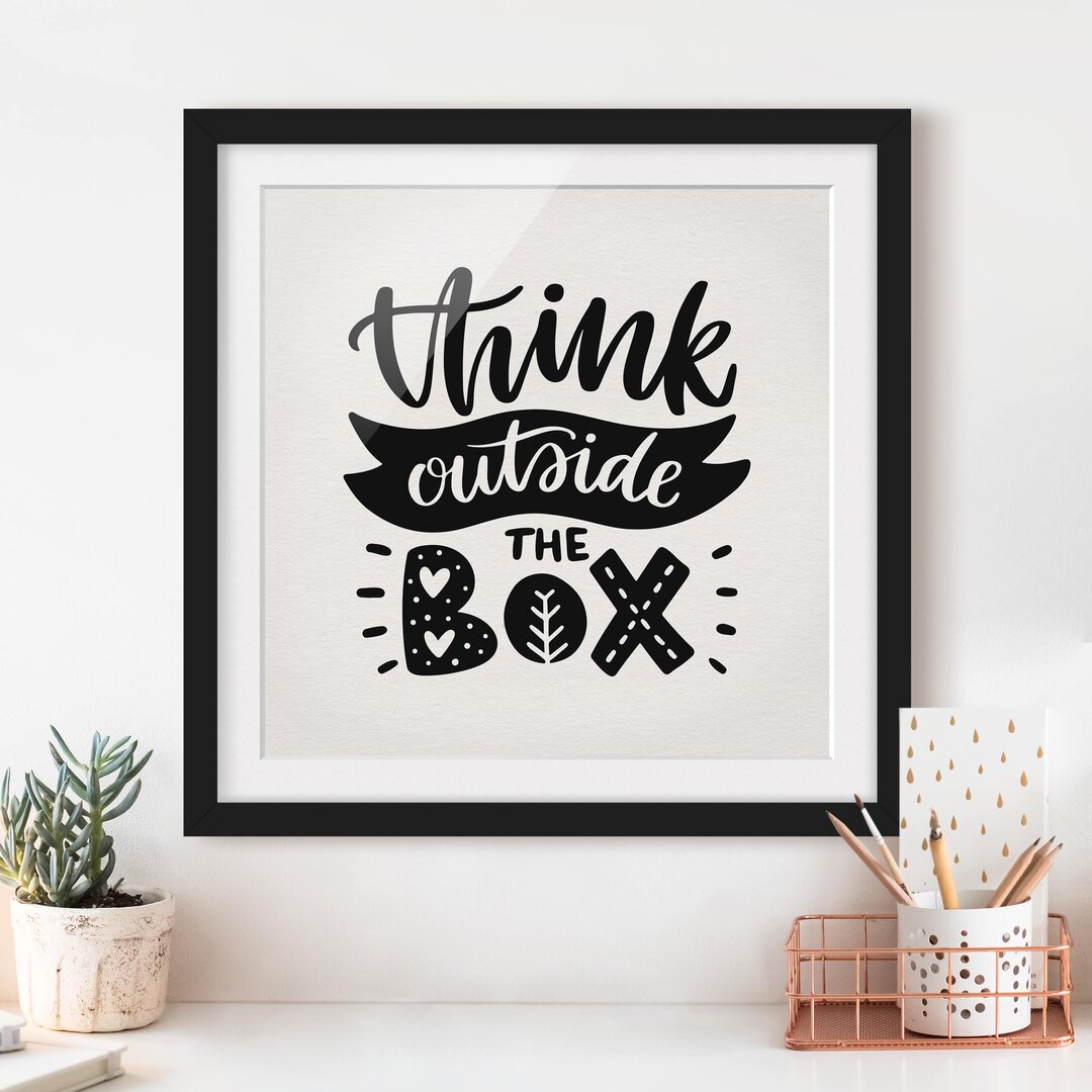 Gerahmtes Poster "Think Outside the Box