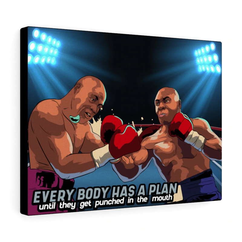 Everybody Has A Plan - Wrapped Canvas Print, 30cm H x 41cm W