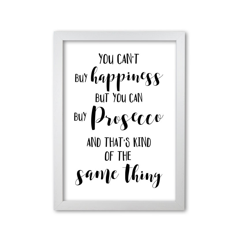 Happiness Is Prosecco - Print, White Grain Frame, 30 cm H x 21 cm W x 5 cm D