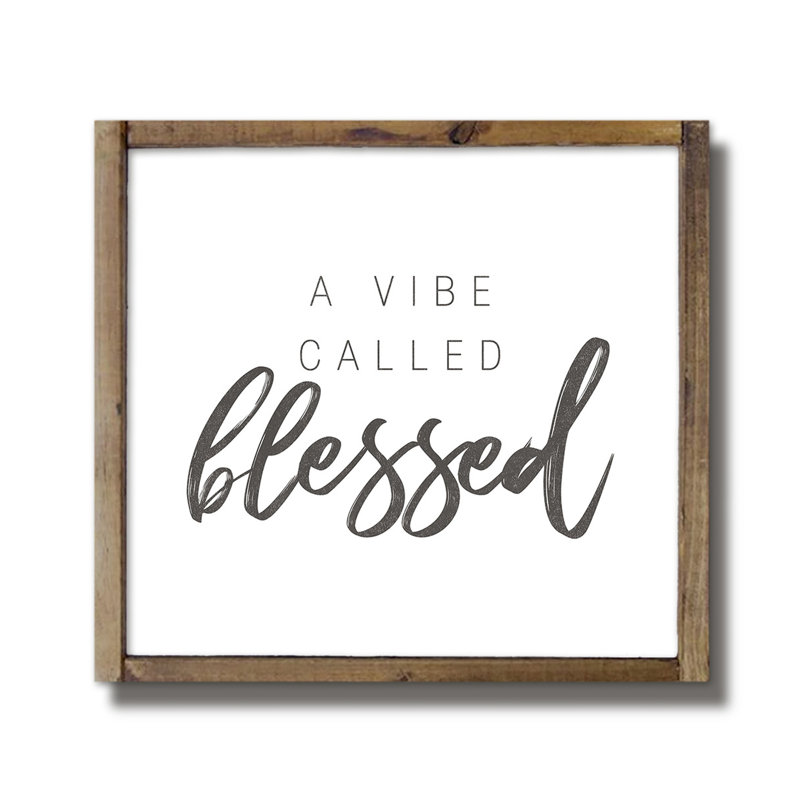 A Vibe Called Blessed, impression sur bois