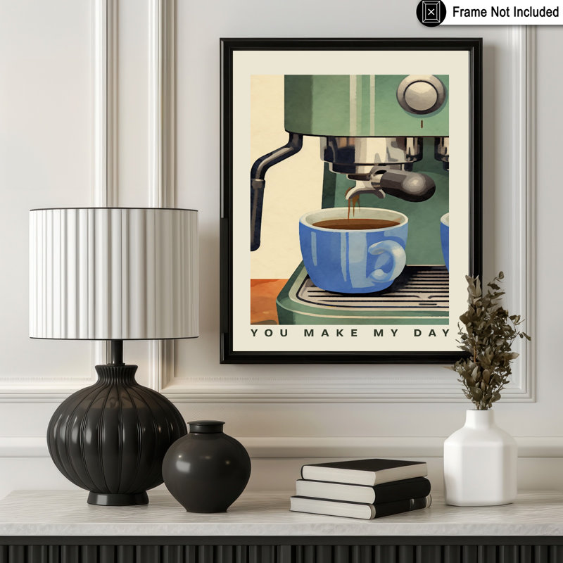 You Make My Day, Unframed, 24"H x 32"W, Poster
