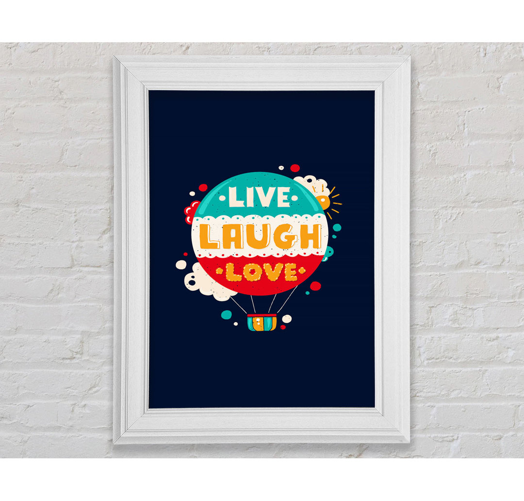 Gerahmtes Leinwandbild Live Laugh Love 4