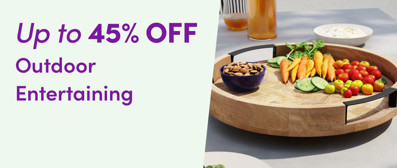 Up to 45% OFF Outdoor Entertaining