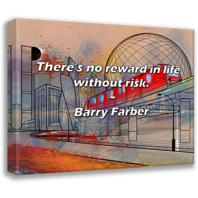 Barry Farber Quote: There’s no reward in life without risk.