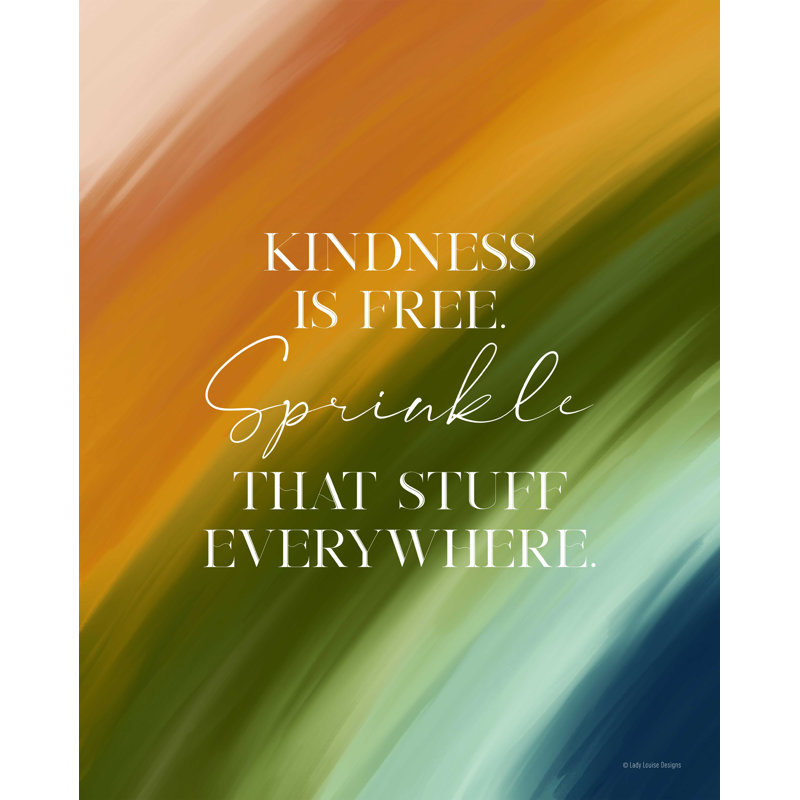 «Kindness Is Free», reproduction sur toile tendue, H 16 po x l 12 po