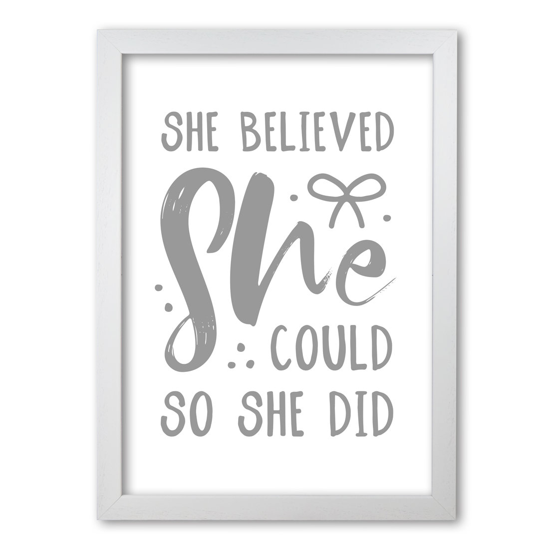 She Believed She Could So She Did - Print