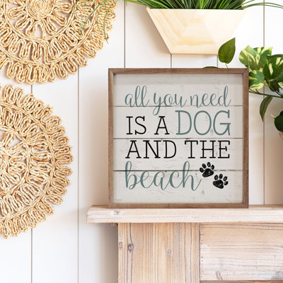 «All You Need Is A Dog And The Beach Paws»