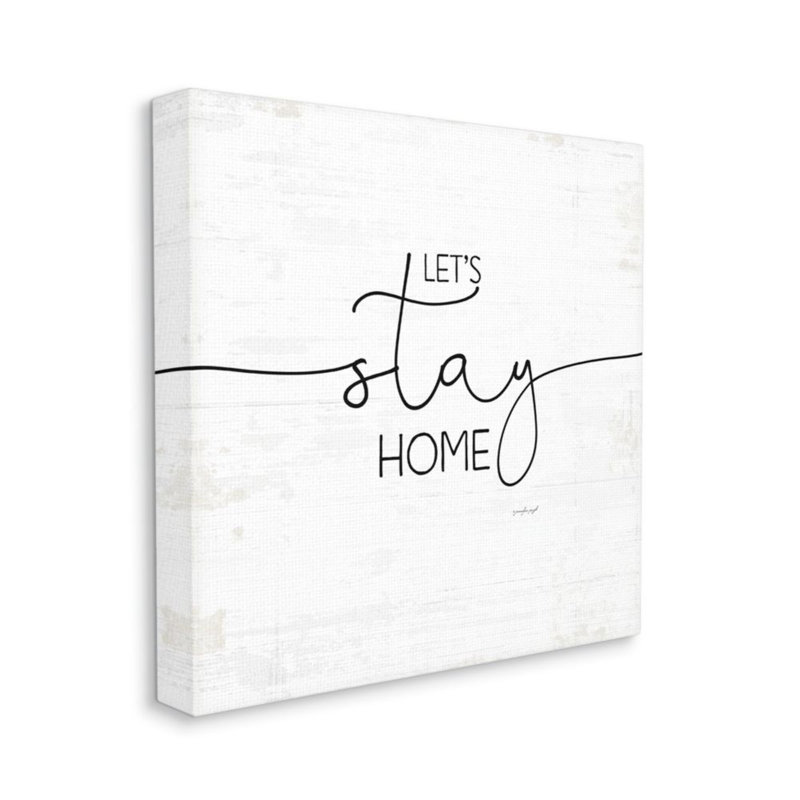 Charmant patiné «Stay Stay Home Quote» par Jennifer Pugh - impression d'art textuel, H 24 po x l 24 po, Toile tendue