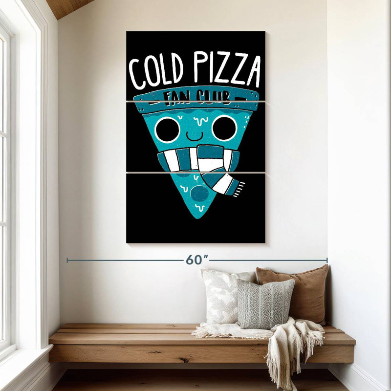 Ketti Cold Pizza Fan Club, 50" H x 32" W