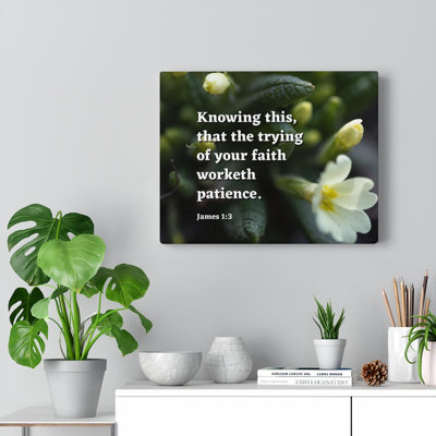 Patience James 1:3 - Wrapped Canvas Print