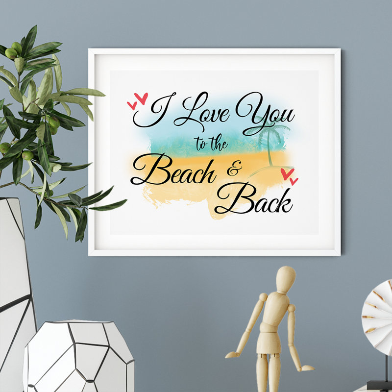 «I Love You To The Beach And Back», impression d'art textuel sur papier sans cadre, H 8 po x 10 po x P 0,01 po