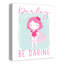 Art sur toile darling be audacieuse Burgos-2144919993