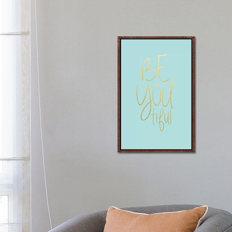 Be You Tiful by Leah Straatsma - Print on Canvas, 66.04cm H x 45.72cm W x 3.81cm D, Classic Brown Wood Floater Framed