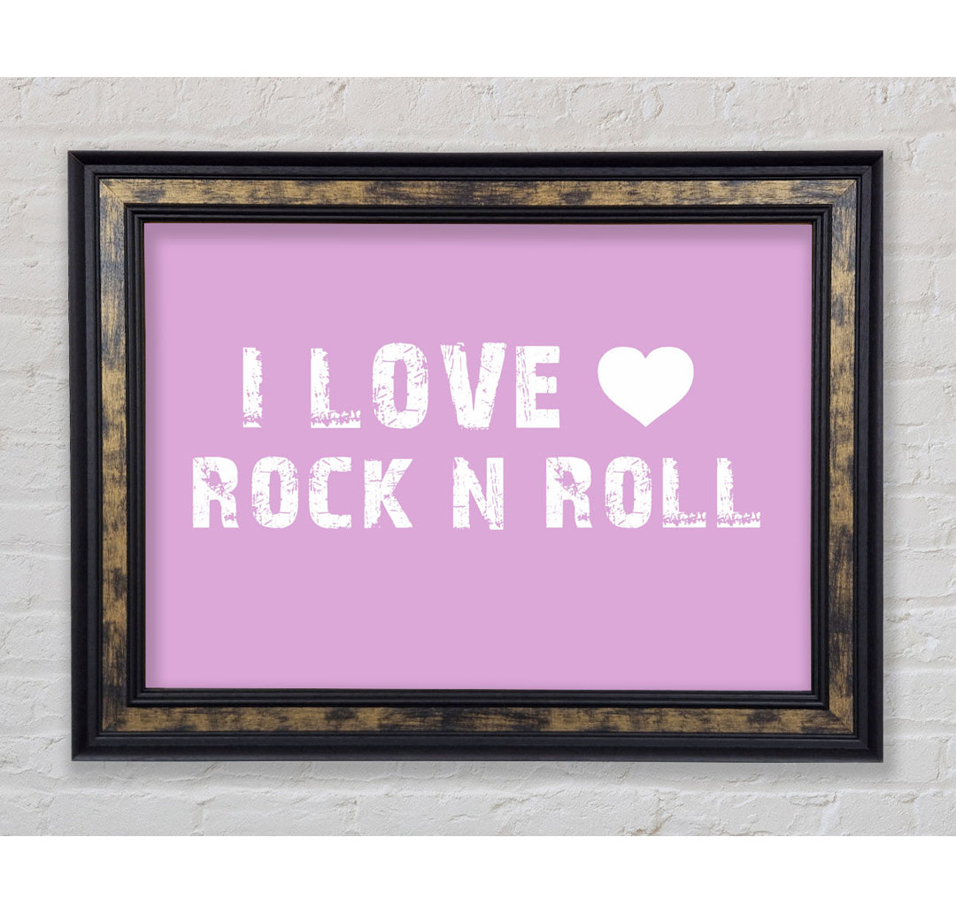 I Love Rock N Roll Beige - Einzelner Bilderrahmen Kunstdrucke