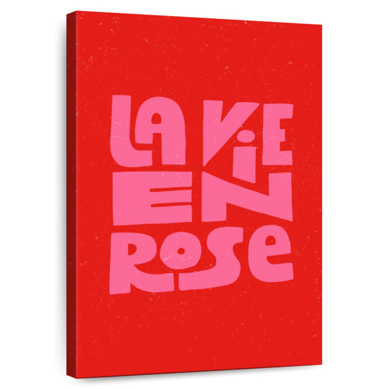 Calligraphie La Vie En Rose, H 30 po x l 20 po