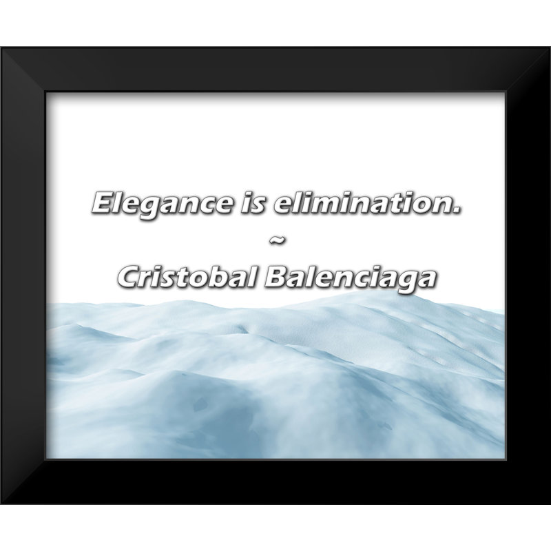 Cristobal Balenciaga Quote: Elegance is elimination.