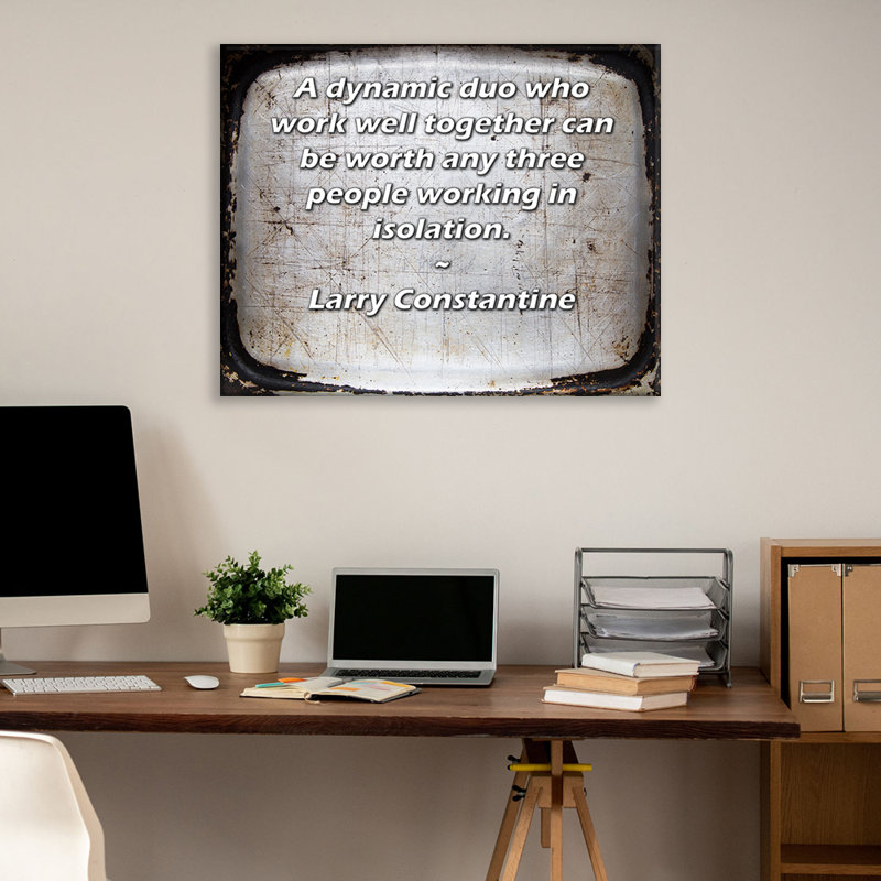 Toile tendue de la galerie ArtsyQuotes par Larry Constantine: «Un duo dynamique qui travaille bien ensemble peut valoir trois personnes travaillant isolément.