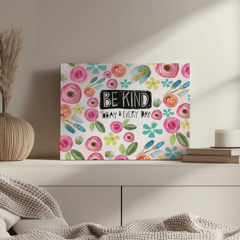 «Be Kind Today and Everyday» par Katie Doucette, reproduction d'art, L 24 po x H 18 po, Ne s’applique pas, Toile non encadrée