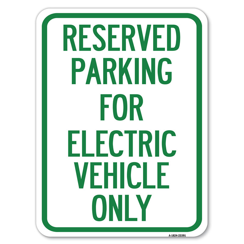 Stationnement réservé aux véhicules électriques seulement / 23391, H 24 po x l 18 po x p 1 po