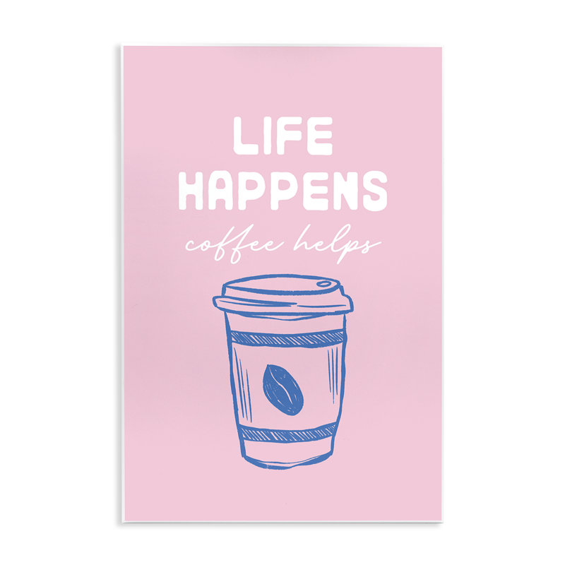 «Coffee Helps Life Happen on Pink», plaque murale par JJ Design House LLC, H 15 po x l 10 po