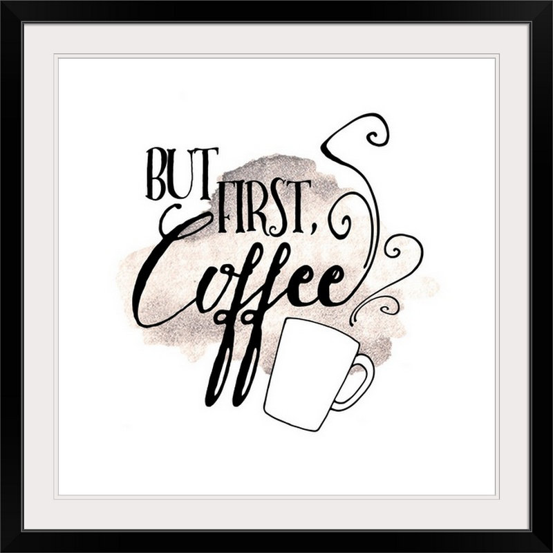 «But First, Coffee», art textuel, H 8 po x l 8 po x P 1,5 po, Toile