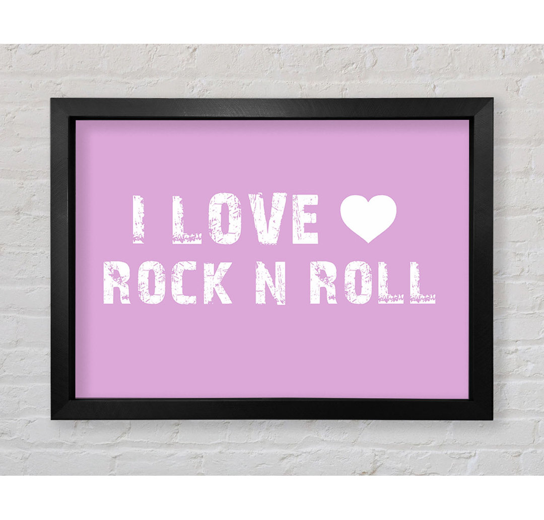 Musik Zitat I Love Rock And Roll Pink - Druck